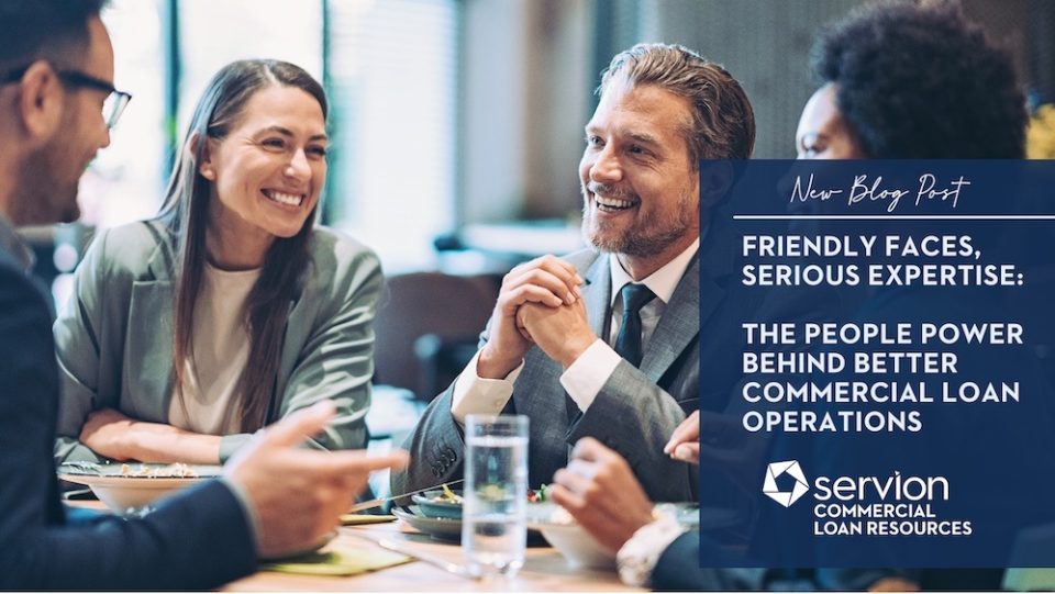 Friendly Faces, Serious Expertise: The People Power Behind Better Commercial Loan Operations