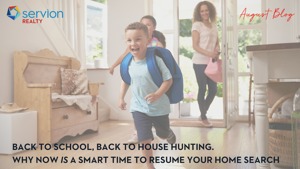Back to School, Back to House Hunting: Why Now Is a Smart Time to Resume Your Search
